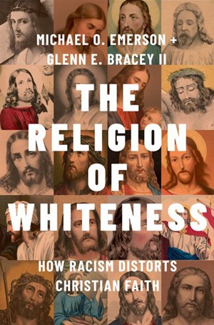 Book cover of, "The Religion of Whiteness" Book cover of, "The Religion of Whiteness"