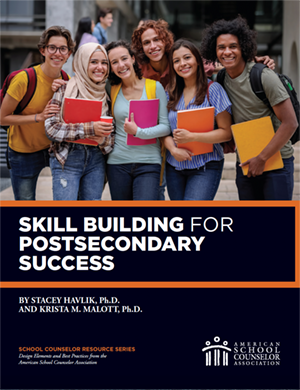 Book cover of, "School Counselor Resource Series: Skill Building for Postsecondary Success" Book cover of, "School Counselor Resource Series: Skill Building for Postsecondary Success"